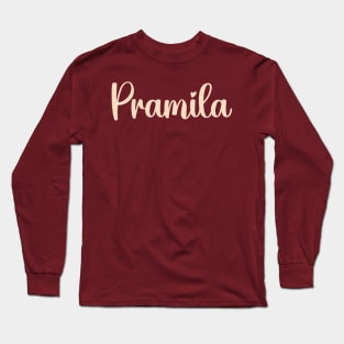 Pramila, name starting with P Long Sleeve T-Shirt